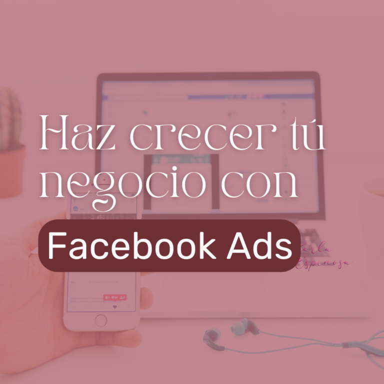 Haz crecer tu negocio con Facebook Ads